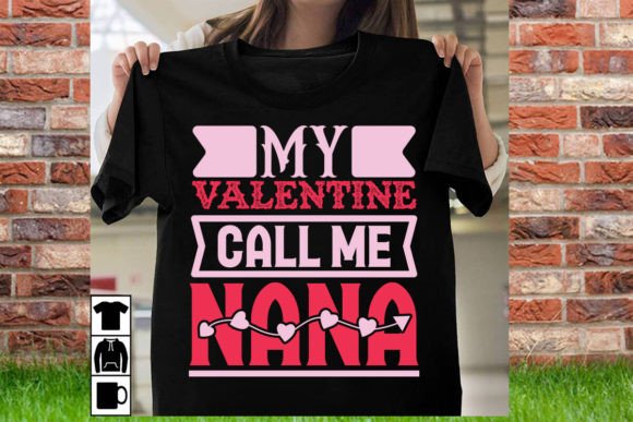 Download My Valentine Call Me Nana T Shirt Design - T shirt Collection